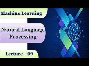 ML08_ Natural Language Processing (NLP) Explained: A Complete Lecture in the Machine Learning Series