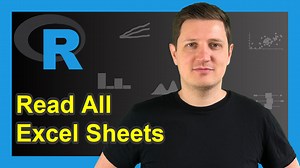 Read All Worksheets of Excel File into List in R (Example) | Import Sheets