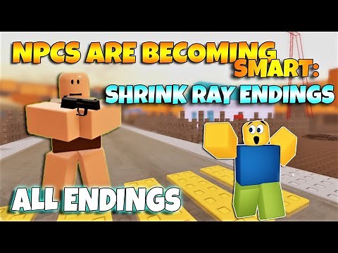 ROBLOX NPCs are becoming smart: SHRINK RAY ENDINGS - ALL Endings!