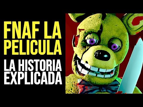 FNAF LA PELICULA: Toda la Historia Explicada