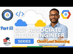 GCP Load Balancing Basics | Types, Architecture & Components Explained | Cloud Engineer - Part 13