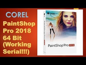 How To Download Corel Paintshop Pro 2018 64 bit Serial Number Legally!!! [!No CRack]