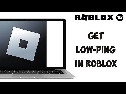 How to Get Low Ping in Roblox