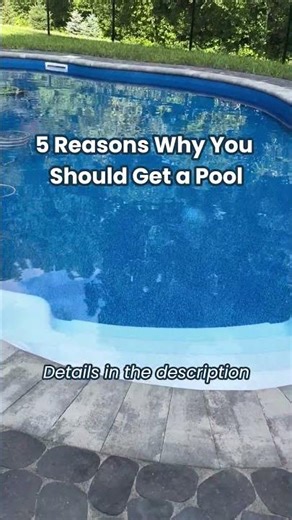 5 Reasons You Should Get a Pool
