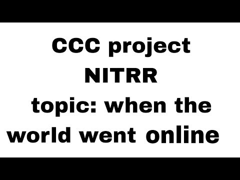 COMMUNICATION SKILLS PROJECT | NITRR | CCC | WHEN THE WORLD WENT ONLINE 