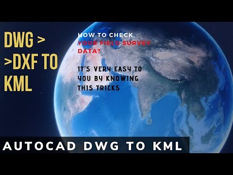AUTOCAD DWG TO KML GOOGLE EARTH