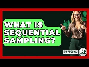 What Is Sequential Sampling? - The Friendly Statistician