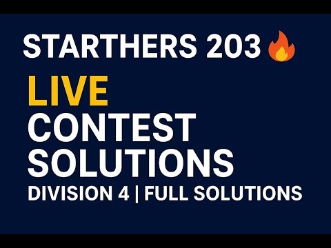 CodeChef Starters 203 (Rated) | Live Solutions | Division 4 | Complete Problem Solving