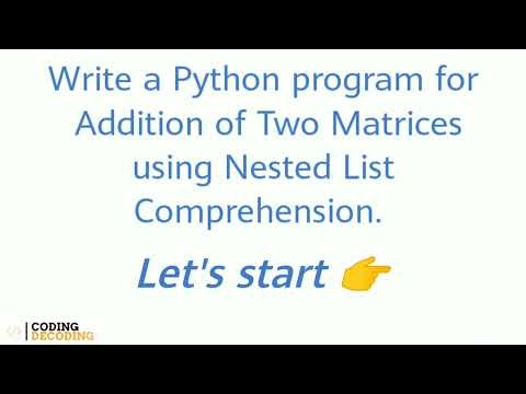 Python Program For Addition of Two Matrices using Nested List Comprehension #python #coding
