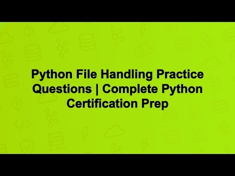 Python File Handling Practice Questions | Complete Python Certification Prep