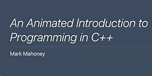 An Animated Introduction to Programming in C   [Full Course]