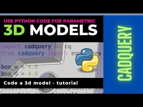 3D modelling in Python - Code a 3D model from scratch using cadquery