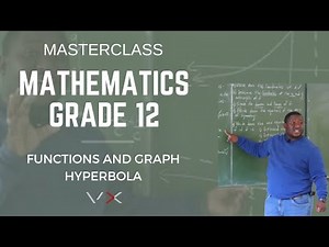 Mathematics Grade 12 - Functions and Graph - Hyperbola | MasterClass