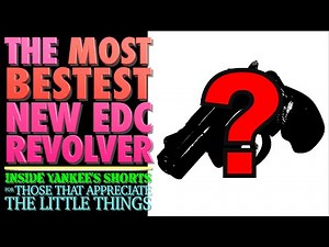 The Most Bestest New EDC Revolver! (Yankee's Shorts)