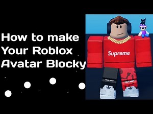 How to change your Roblox Avatar into blocky