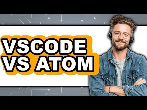 Vscode vs Atom - 2025 Comparison
