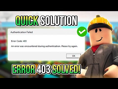🔧 ROBLOX: 03 QUICK STEPS TO FIX THE ERROR CODE 403🔥| Fix Authentication Failed in Roblox✔️