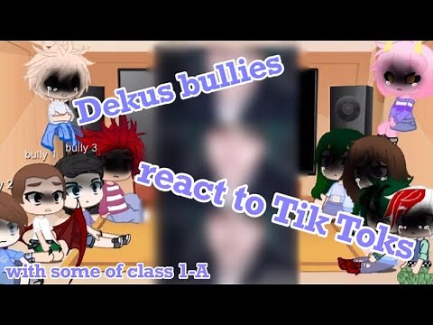 Dekus bullies react ||Tik Toks|| MHA /kinda sad/