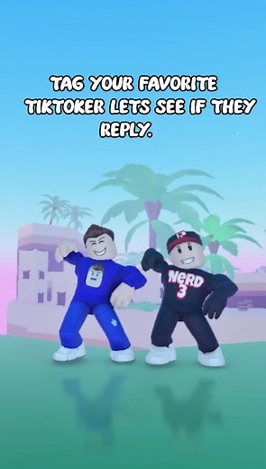 Tag your favorite tiktoker #reymondrblx #roblox#robloxtrend #fyp