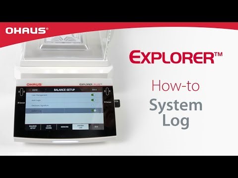 How To: System Log - Explorer™ Balance Series | OHAUS