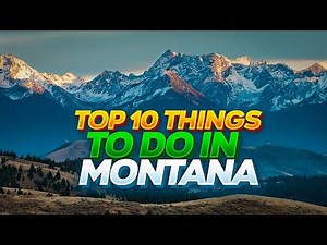 Top 10 Things to Do in Montana [USA Adventures]