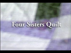 Four Sisters Quilt