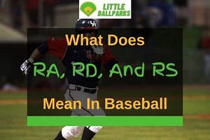 What Does RA, RD, And RS Mean In Baseball? (Solved!) | Little Ballparks