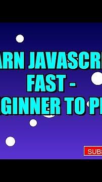 Learn javascript FAST - Beginner to PRO