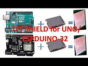 TFT Shield with UNO & ESPDUNO-32 Boards