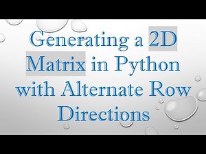 Generating a 2D Matrix in Python with Alternate Row Directions