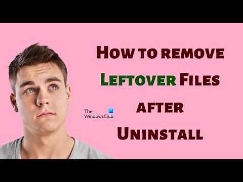 How to remove Leftover Files after Uninstall in Windows 11/10