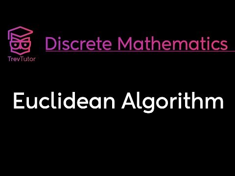 EUCLIDEAN ALGORITHM - DISCRETE MATHEMATICS