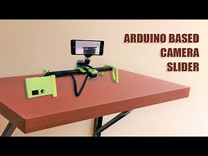 Build Arduino Based Camera Slider for Video Shooting