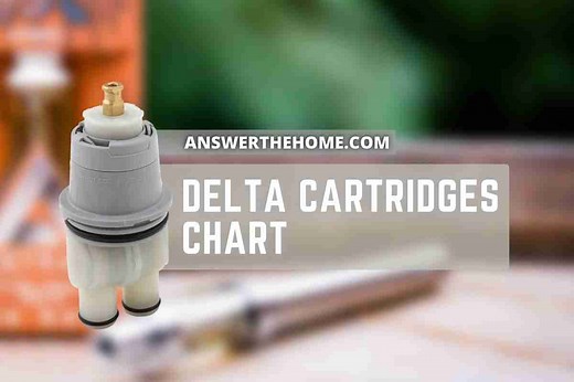 Delta Cartridges Chart: Find The Perfect Fit For Your Delta Faucet