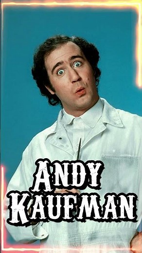 "Andy Kaufman: The Man Who Made Comedy a Mystery"