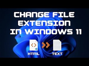 How to change file extension in windows 10 , windows 11