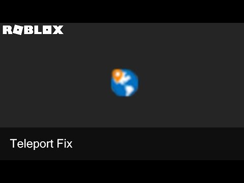 Roblox Teleport Fix