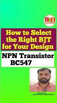 How to Select the Right BJT for Your Design | NPN Transistor #electronics