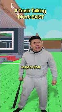 If Trash Talking Didn't Exist..