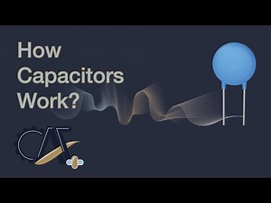 Capacitors - How Capacitors Work - Charging and Discharging - Capacitor Types
