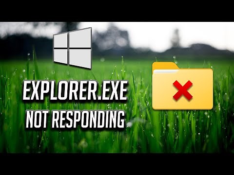 File Explorer Not Responding in Windows 10 / How to Fix Explorer.exe Crashing - SOLVED