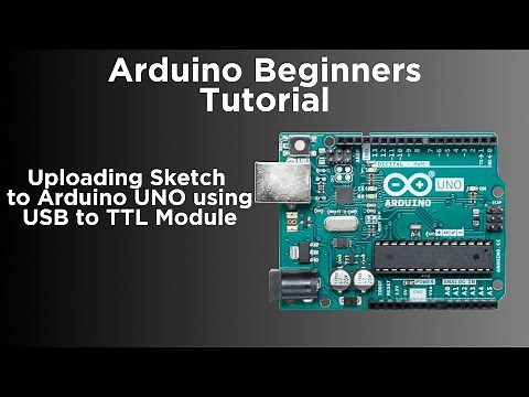 How to upload a sketch to Arduino UNO using USB to TTL Module (CP2102) | 3/3 | Arduino Tutorial |#6