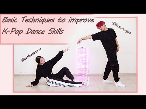 Basic techniques to improve your K-Pop Dancing | ft. @kraze.cryst