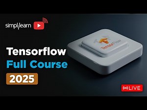 TensorFlow Full Course 2024 | 🔴Learn It LIVE | TensorFlow Tutorial For Beginners | Simplilearn