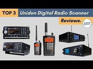 Top 3 Digital Radio Scanner Reviews | Uniden