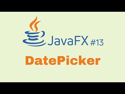 JavaFX and Scene Builder Beginner Course - IntelliJ #13: DatePicker