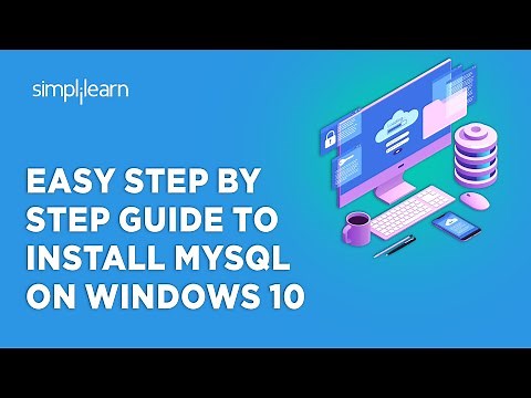 Easy Step By Step Guide to Install MySQL on Windows 10| MySQL Installation | Simplilearn