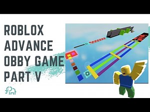 How To Make an Advance Obby Game - Part V | Beginner Roblox Designing Tutorial