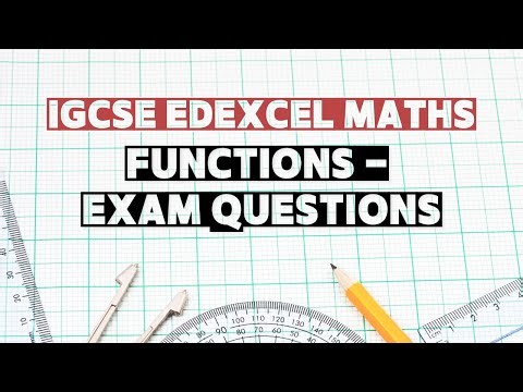 Topic 53: Functions | Algebra | IGCSE Edexcel Maths | Exam Questions