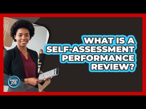 What Is A Self-Assessment Performance Review?